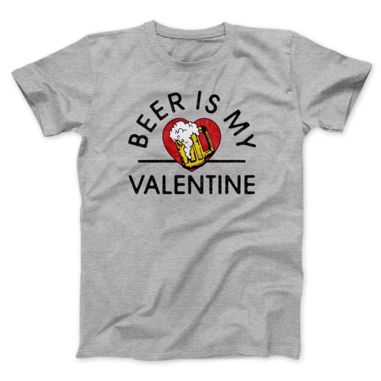 gray beer is my valentine shirt